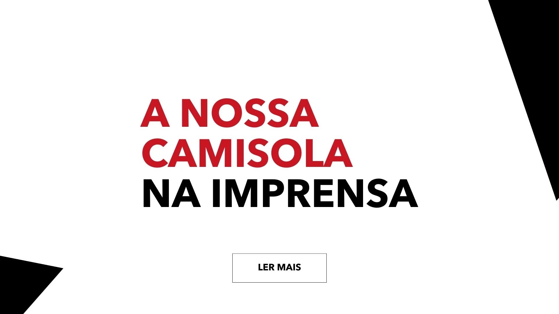 Texto "A nossa camisola na imprensa" e botão "Ler mais" em fundo branco.